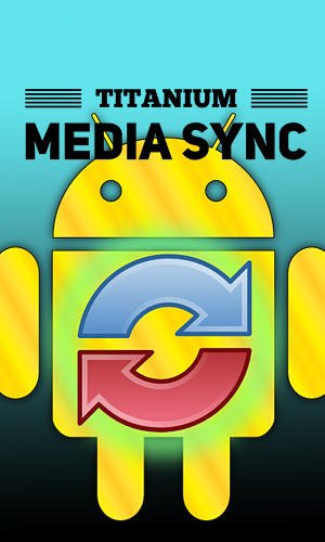 download Titanium: Media sync apk